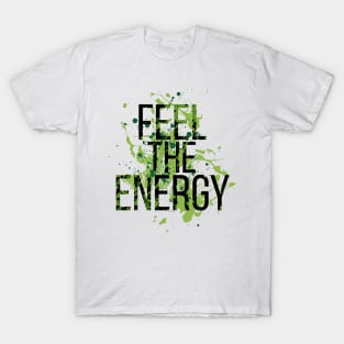 Feel the Energy! T-Shirt